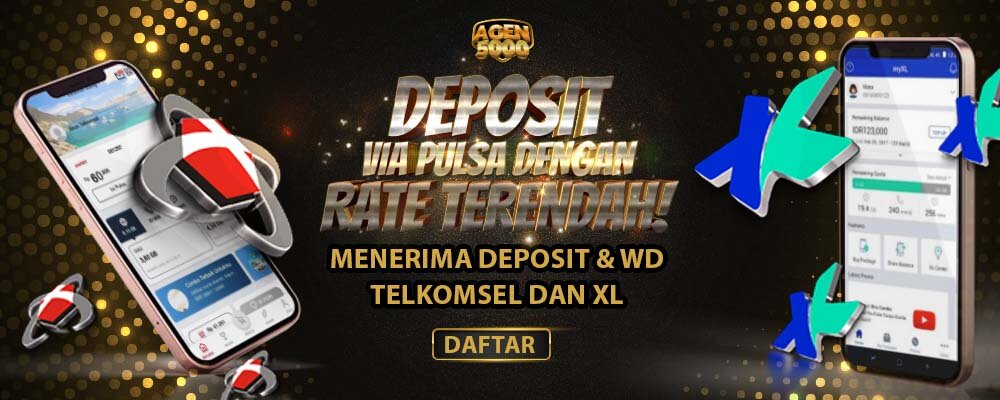 DEPOSIT PULSA DENGAN RATE TERBAIK AGEN5000